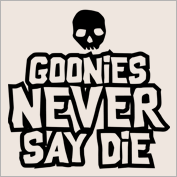 Goonies Never Say DieT-Shirt