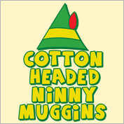 Cotton Headed Ninny Muggins Shirt