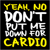 No Cardio Pitch Perfect Shirt